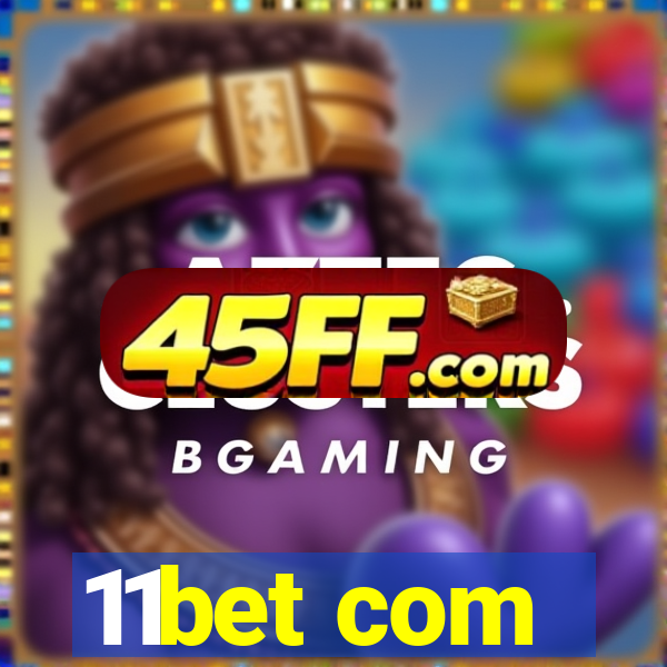 11bet com